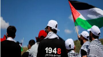 ذكرى النكبة 15 مايو .. فلسطين ستبقى قضية العرب الأولى وسط المطالبات بحق العودة